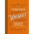 Tennessee Whiskey: How the Volunteer State Became the Center of the Whiskey Renaissance