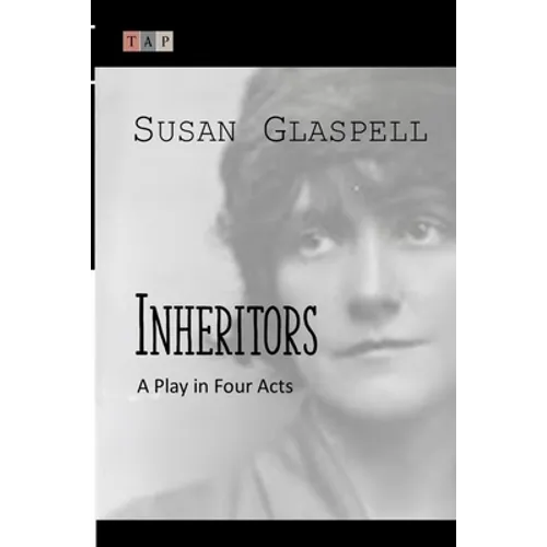 Inheritors: A Play in Four Acts