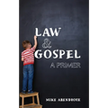 Law/Gospel: A Primer