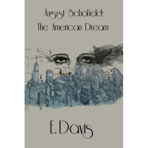 August Schofield; The American Dream