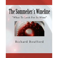 The Sommelier's Wineline: What To Look For In Wine