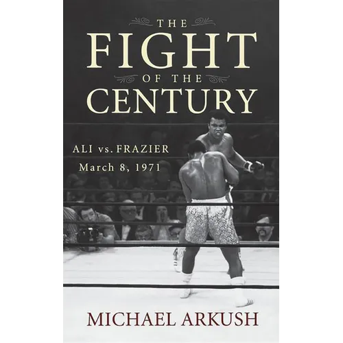 The Fight of the Century: Ali vs. Frazier March 8, 1971