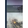 Newburgh; her Institutions, Industries and Leading Citizens. Historical, Descriptive and Biographical