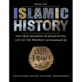 Islamic History - Book One: The Meaning of Jihad in the Life of the Prophet Muhammad ﷺ