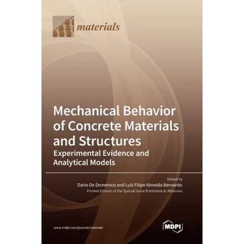 Mechanical Behavior of Concrete Materials and Structures: Experimental Evidence and Analytical Models