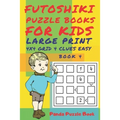 Futoshiki Puzzle Books For kids - Large Print 4 x 4 Grid - 4 clues - Easy - Book 4: Mind Games For Kids - Logic Games For Kids - Puzzle Book For Kids