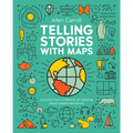 Telling Stories with Maps: Transforming Data Into Engaging Visual Stories