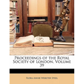 Proceedings of the Royal Society of London, Volume 39