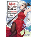 Reborn to Master the Blade: From Hero-King to Extraordinary Squire, Vol. 2 (Light Novel): Volume 2