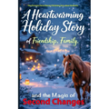 The Christmas Horse Rescue (Christmas story about kindness): A Heartwarming middle grade holiday fiction Story of Friendship, Family, and the Magic of