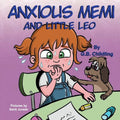 Anxious Memi and little Leo: A children's book about anxiety management, kids fears, mindfulness, feelings & emotions, ages 3 5, toddlers, kinderga