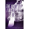 The Man I Want to Be