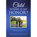 Child Where is My Honor?