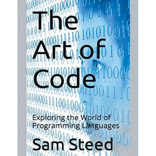The Art of Code: Exploring the World of Programming Languages