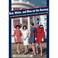 Red, White, and Blue on the Runway: The 1968 White House Fashion Show and the Politics of American Style