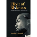 Elixir Of Blxkness: Iam30 Rhymes of Wisdom Vol. 1