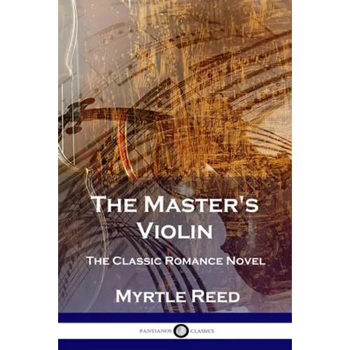 The Master's Violin: The Classic Romance Novel