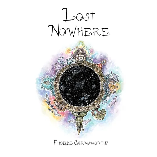 Lost Nowhere: A Journey of Self-Discovery - Hardcover