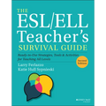 The Esl/Ell Teacher's Survival Guide: Ready-To-Use Strategies, Tools, and Activities for Teaching All Levels