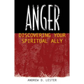 Anger: Discovering Your Spiritual Ally