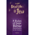 Read Like a Jew: 8 Rules of Basic Bible Interpretation for the Christian