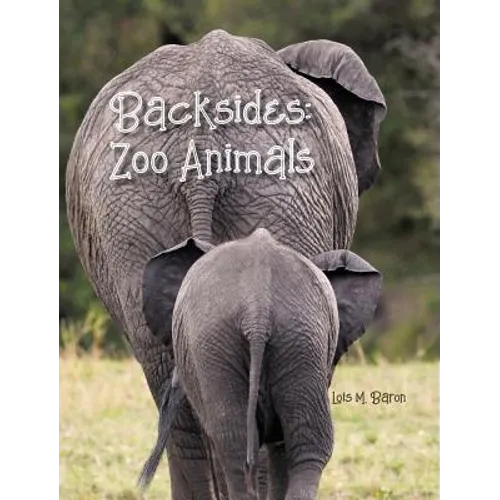 Backsides: Zoo Animals