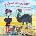 If Emus Wore Shoes, Which Ones Would They Choose?: And Other Poems