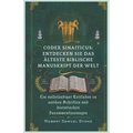 Codex Sinaiticus: ENTDECKEN SIE DAS ÄLTESTE BIBLISCHE MANUSKRIPT DER WELT: Ein vollständiger Leitfaden zu antiken Schriften und historis