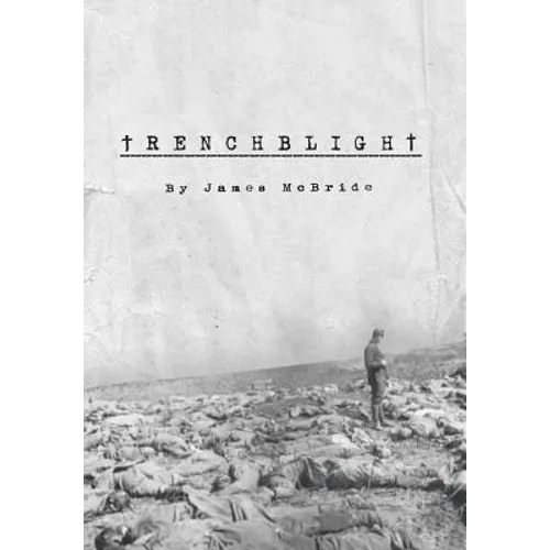 Trenchblight: Innocence and Absolution