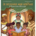 Je découvre mon héritage: 6 souverains africains (2 en 1)