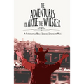 The Adventures of Artie The Whisker: An Autobiographical Novel of Innocence, Experience and Magic