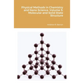 Physical Methods in Chemistry and Nano Science. Volume 5: Molecular and Solid State Structure