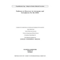 Pathways to Discovery in Astronomy and Astrophysics for the 2020s