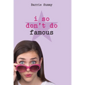 I So Don't Do Famous