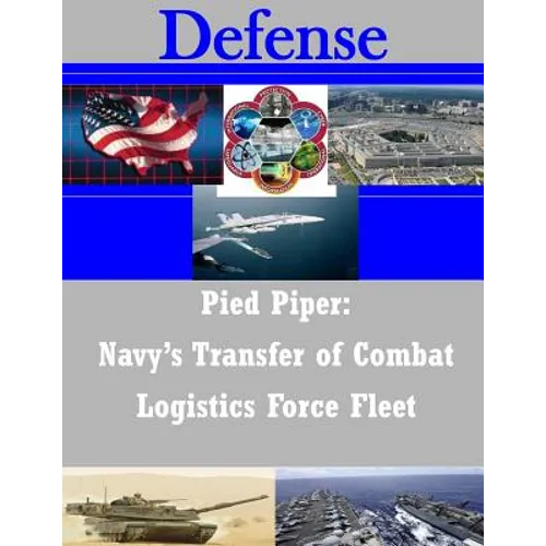 Pied Piper: Navy's Transfer of Combat Logistics Force Fleet