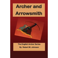 Archer and Arrowsmith: The English Archer Series