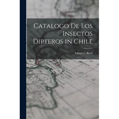 Catalogo de los insectos Dipteros in Chile