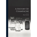 A History Of Champagne