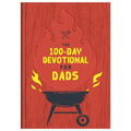 The 100-Day Devotional for Dads