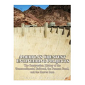America's Greatest Engineering Projects: The Construction History of the Transcontinental Railroad, the Panama Canal, and the Hoover Dam