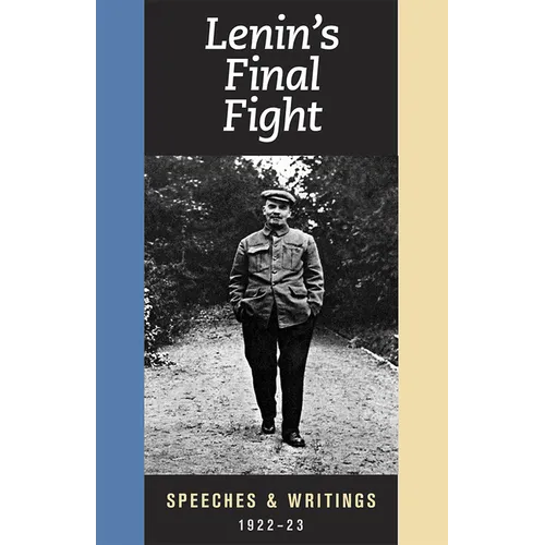 Lenin's Final Fight: Speeches and Writings, 1922-23
