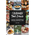 Savannah Food Crawls: Touring the Neighborhoods One Bite and Libation at a Time