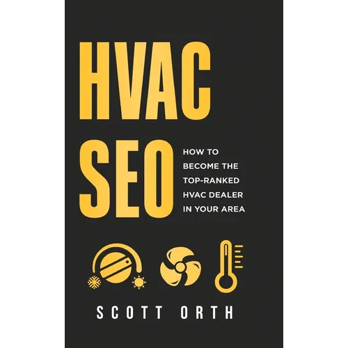 HVAC Seo: How to Become the Top-Ranked HVAC Dealer in Your Area
