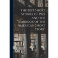 The Best Short Stories of 1922 and the Yearbook of the American Short Story.