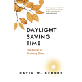 Daylight Saving Time: The Power of Growing Older