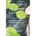 Concepts of Okinawan Karate: Understanding Classical Training in Okinawa Te