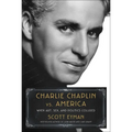 Charlie Chaplin vs. America: When Art, Sex, and Politics Collided