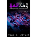 Bankai: Baffling Japanese Internet Mysteries: Volume One