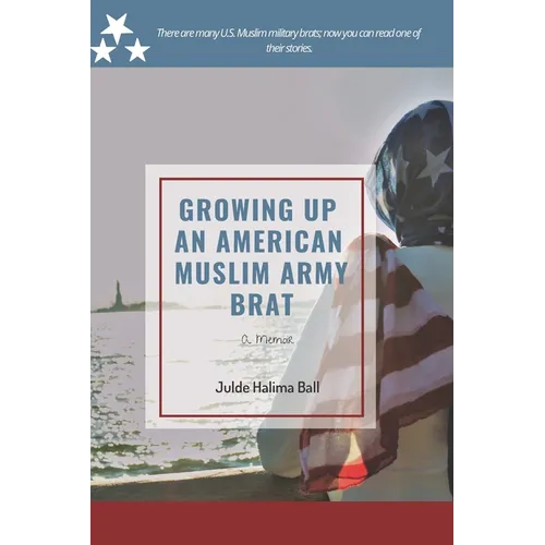 Growing Up an American Muslim Army Brat