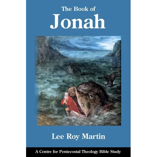 The Book of Jonah: A Centre for Pentecostal Theology Bible Study